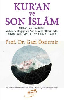 Kur’an ve Son İslam - Prof. Dr. Gazi Özdemir