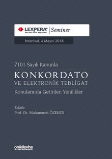 7101 Sayılı Kanunla Konkordato ve Elektronik Tebligat Konularında Getirilen Yenilikler