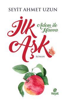 İlk Aşk / Adem İle Havva - Seyit Ahmet Uzun