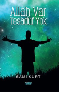 Allah Var Tesadüf Yok