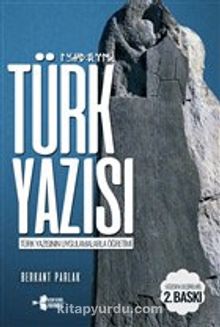 Türk Yazısı & Türk Yazısının Uygulamalarla Öğretimi