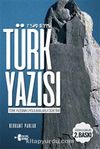 Türk Yazısı & Türk Yazısının Uygulamalarla Öğretimi