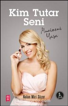 Kim Tutar Seni & Hayat 40’ta Başlar - Nalan Miri Sözer