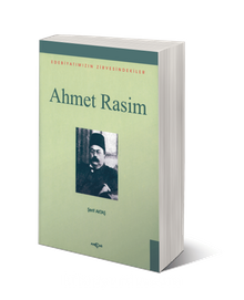 Ahmet Rasim Edebiyatımızın Zirvesindekiler - Prof. Dr. Şerif Aktaş