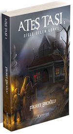 Ateş Taşı 1 / Sisle Gelen Korku