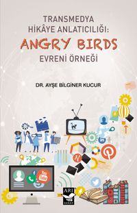Transmedya Hikaye Anlatıcılığı:  Angry Birds Evreni Örneği