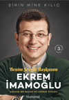 Ekrem İmamoğlu Benim Sevgili Başkanım & Sıradışı Bir Başarı ve Liderlik &Ouml;yk&uuml;s&uuml;