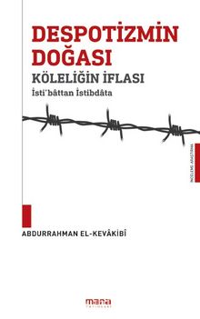 Despotizmin Doğası & Köleliğin İflası - Abdurrahman Kevakibi