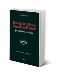 Bitmedik Ot Dibinde Doğmadıcak Bir Göcen Şerh-i Nazım-ı Ahmed
