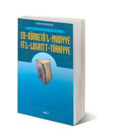 Ed-Dürretü'l-Muddiye / Fi'l-Lügati't-Türkiyye Eski Oğuzca Sözlük - Gramer Arası Bir Eser