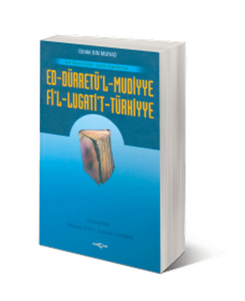 Ed-Dürretü'l-Muddiye / Fi'l-Lügati't-Türkiyye Eski Oğuzca Sözlük - Gramer Arası Bir Eser