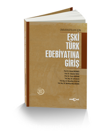 Eski Türk Edebiyatına Giriş / Üniversiteler İçin - Prof. Dr. Ahmet Mermer