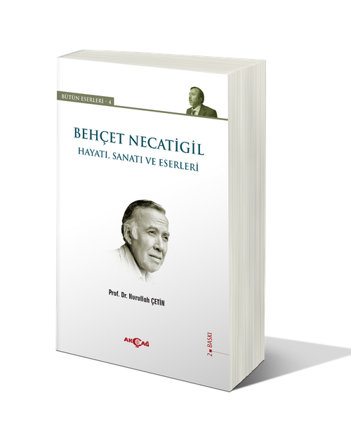 Behçet Necatigil - Hayatı, Sanatı ve Eserleri