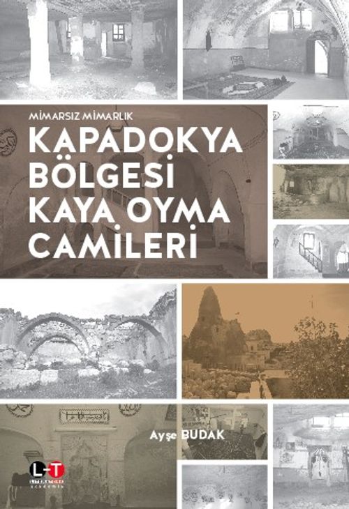 Mimarsız Mimarlık Kapadokya Bölgesi Kaya Oyma Camileri 