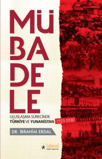 Mübadele & Uluslaşma Sürecinde Türkiye ve Yunanistan (1923-1930)