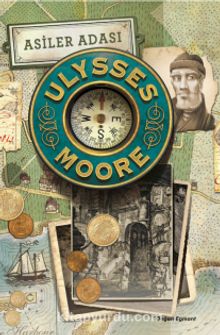 Asiler Adası / Ulysses Moore 16 - Pierdomenico Baccalario