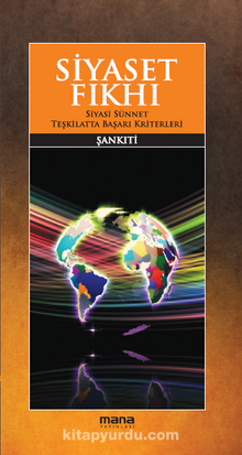 Siyaset Fıkhı & Siyasi Sünnet – Teşkilatta Başarı Kriterleri - Şankiti