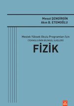 Fizik & Meslek Yüksek Okulu Programları İçin (Teknolojinin Bilimsel İlkeleri)