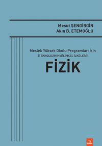 Fizik & Meslek Yüksek Okulu Programları İçin (Teknolojinin Bilimsel İlkeleri)
