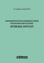 Kozmopolisten Küreselleşen Dünyanın Devletine: Küresel Devlet