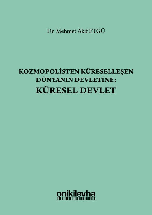 Kozmopolisten Küreselleşen Dünyanın Devletine: Küresel Devlet