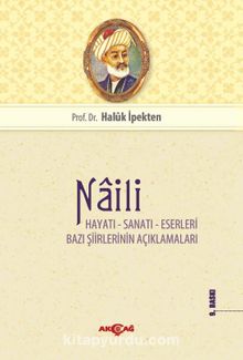 Naili Hayatı Ve Eserleri - Prof. Dr. Haluk İpekten