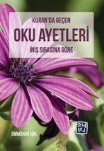 Kuran’da Geçen Oku Ayetleri - İniş Sırasına Göre