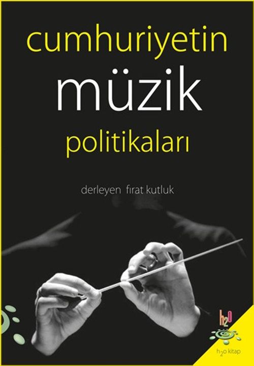 Cumhuriyetin Müzik Politikaları
