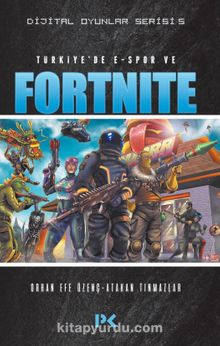 Dijital Oyunlar Serisi 5 / Türkiye’de E-Spor ve Fortnite - Orhan Efe Özenç
