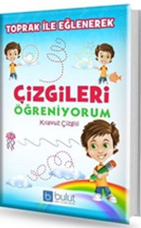 Toprak ile Eğlenerek Çizgileri Öğreniyorum (Kılavuz Çizgili)