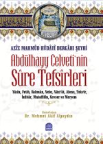 Aziz Mahmud Hüdayi Dergahı Şeyhi Abdülhayy Celveti'nin Sure Tefsirleri