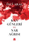 Kan G&uuml;nleri ve Nar Ağrısı