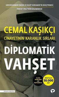 Diplomatik Vahşet & Cemal Kaşıkçı Cinayetinin Karanlık Sırları