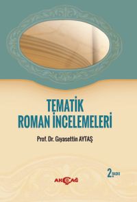 Tematik Roman İncelemeleri & Hayata Ayna Tutan Romanlar