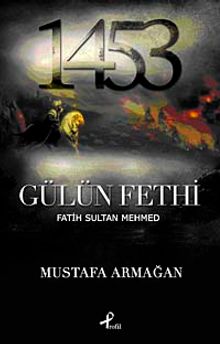 Gülün Fethi Fatih Sultan Mehmed