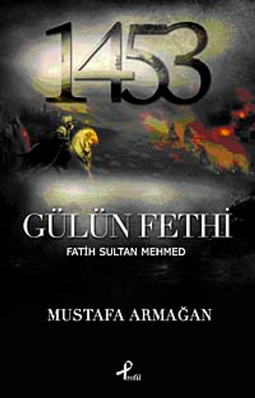 Gülün Fethi Fatih Sultan Mehmed