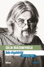 İbda Diyalektiği & Kurtuluş Yolu