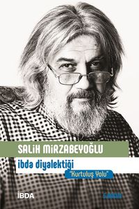 İbda Diyalektiği & Kurtuluş Yolu