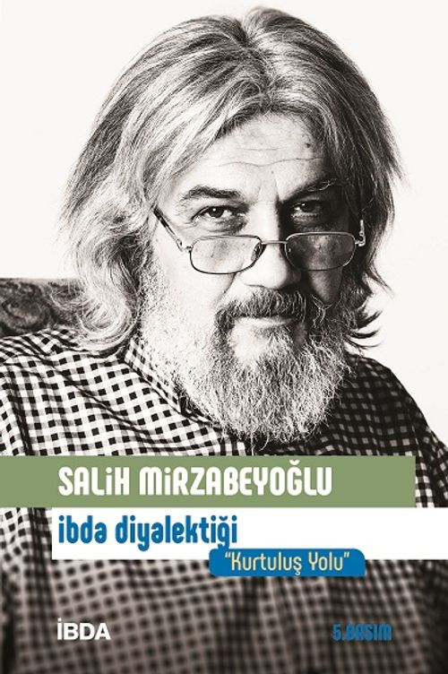 İbda Diyalektiği & Kurtuluş Yolu