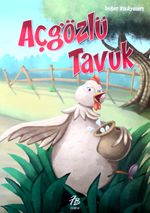 Açgözlü Tavuk