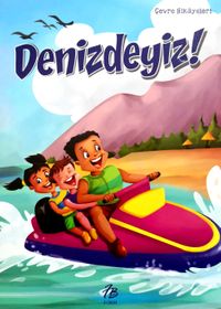 Denizdeyiz!