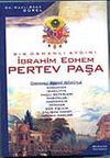 Bir Osmanlı Aydını / İbrahim Edhem Pertev Paşa