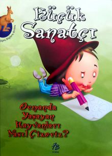 Küçük Sanatçı / Ormanda Yaşayan Hayvanları Nasıl Çizeriz ?