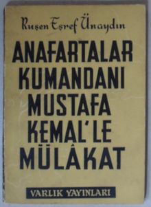Anafartalar Kumandanı Mustafa Kemal'le Mülakat (Kod:3-E-19)
