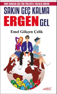 Sakın Geç Kalma Ergen Gel