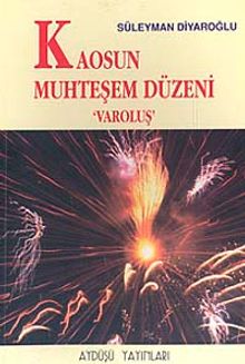 Kaosun Muhteşem Düzeni 'Varoluş'