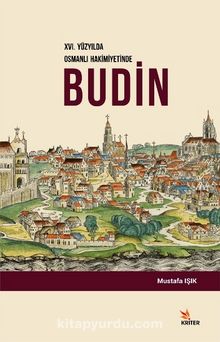 XVI. Yüzyılda Osmanlı Hakimiyetinde Budin