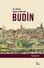 XVI. Yüzyılda Osmanlı Hakimiyetinde Budin