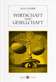 Wirtschaft und Gesellchaft - Max Weber