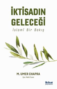 İktisadın Geleceği & İslami Bir Bakış